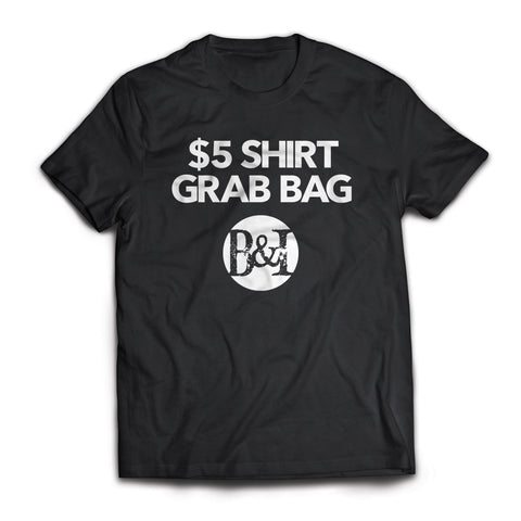 $5 Shirt Grab Bag