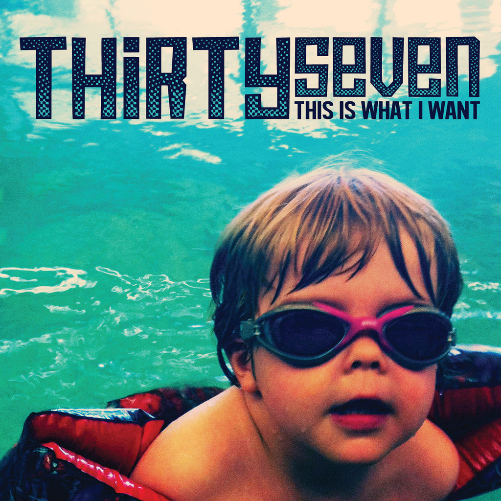 Thirtyseven "This Is What I Want" CD