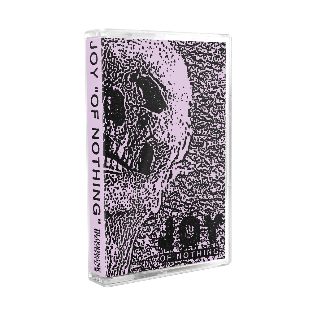 Joy "Of Nothing" Tape