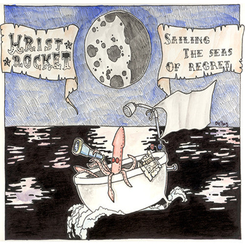 Wrist Rocket "Sailing The Seas of Regret" 12"