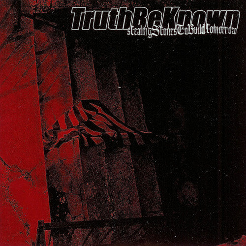 Truth Be Known "Stealing Stones To Build Tomorrow" CD
